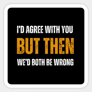 Both be wrong, pocket design Sticker